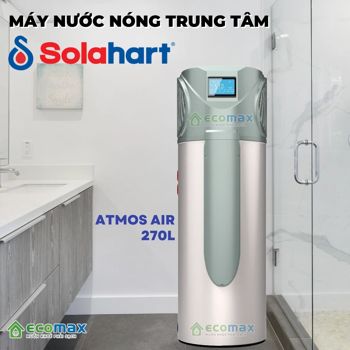 Máy nước nóng bơm nhiệt heat pump Solahart Atmos Air 270L 8 Ưu điểm của Máy nước nóng trung tâm Solahart 270 Lít Atmos Air