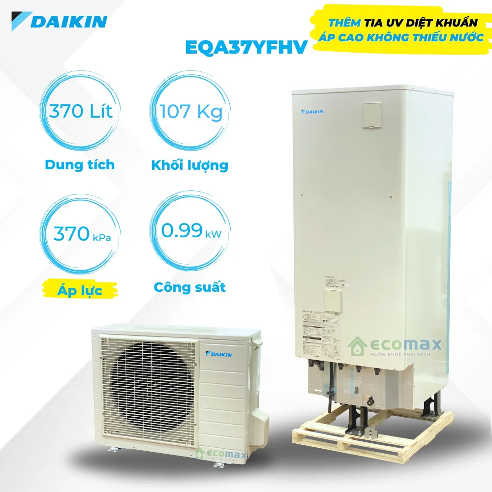 Máy nước nóng trung tâm Daikin EQA37YFHV 370L Áp cao, Tăng cường diệt khuẩn 6 Máy nước nóng trung tâm Daikin EQA37YFHV 370 Lít bản đặc biệt cao cấp