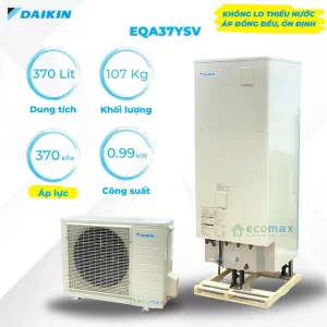 Máy nước nóng trung tâm Daikin EQA37YSV 370 Lít bản đặc biệt